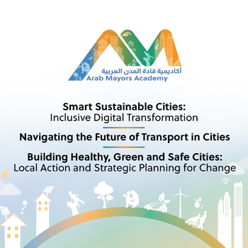 Arab Mayors Academy discusses digital transformation, transport and green cities