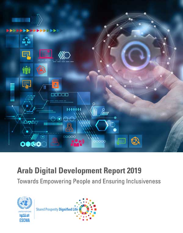 Arab Digital Development Report 2019: Towards Empowering People and Ensuring Inclusiveness cover