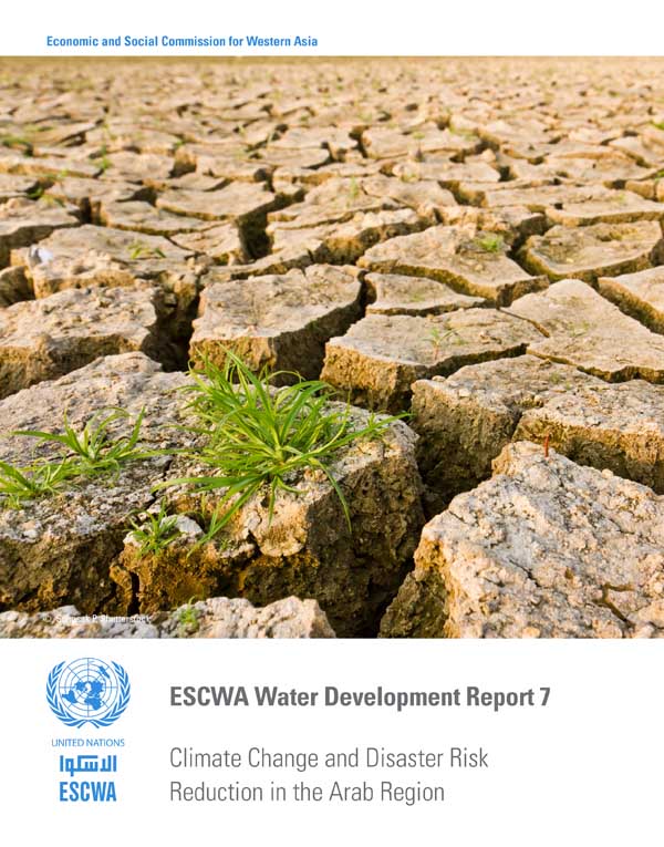 ESCWA Water Development Report 7: Climate Change and Disaster Risk Reduction in the Arab Region cover