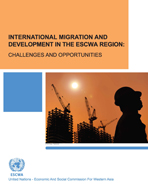 International Migration and Development in the ESCWA Region: Challenges and Opportunities cover