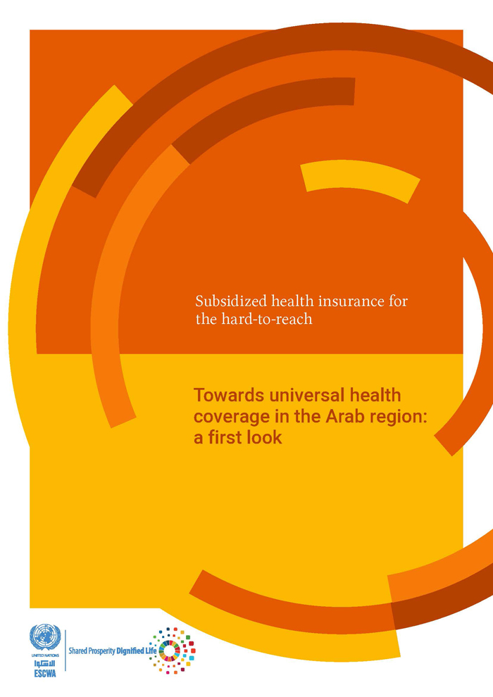 Subsidized health insurance for the hard-to-reach: Towards universal health coverage in the Arab Region: a first look